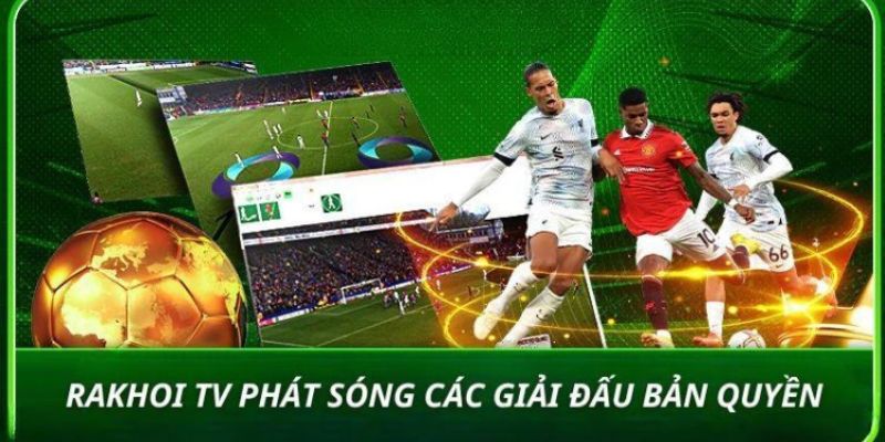 Rakhoi TV cung cấp dịch vụ CSKH siêu đỉnh